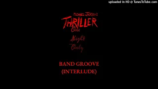 11. BAND GROOVE (INTERLUDE) | THRILLER: ONE NIGHT ONLY 1983 FANMADE - Michael Jackson