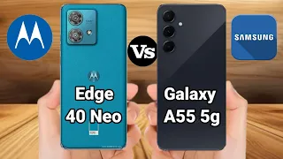 MOTOROLA EDGE 40 NEO VS SAMSUNG GALAXY A55 5G#tech58.