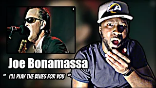 WHO IS THIS MAN?! FIRST TIME HEARING! Joe Bonamassa - "I'll Play The Blues For You" | REACTION