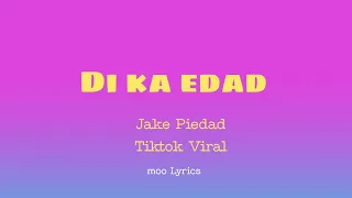 Di ka Edad || Jake Piedad