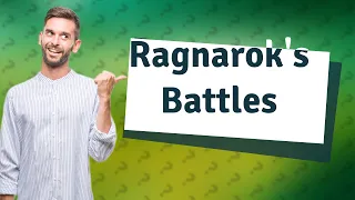 Who kills who in Ragnarok?