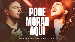 Pode Morar Aqui - Theo Rubia feat @AlessandroVilasBoasONE (Ao Vivo)