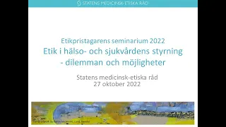 Etikpristagarens seminarium 2022: Etik i hälso- och sjukvårdens styrning – dilemman och möjligheter