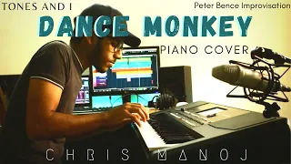 TONES AND I - DANCE MONKEY | Piano Cover | Play Like Peter Bence | Chris Manoj