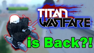 Titan Warfare Made A Comeback?!?!