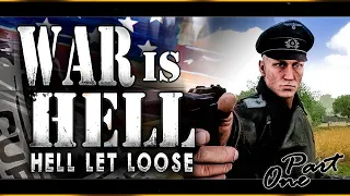 Hell Let Loose THE MOVIE - "War is Hell"