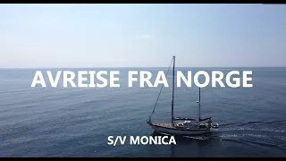 Starten på vår eventyr: Avreise NORGE | SAILING MONICA | EP 1
