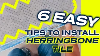 The Complete Herringbone Tile Installation  Guide