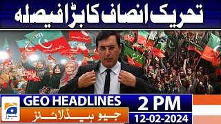 Geo Headlines 2 PM | Big decision of PTI | 12th February 2024