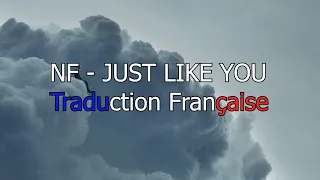 NF - JUST LIKE YOU / Traduction Française