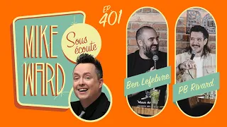 #401 - Ben Lefebvre et PB Rivard