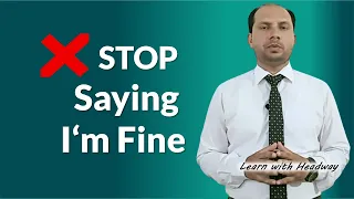 ❌STOP SAYING “I’M FINE!” | Don't Say "I'M FINE !" | Response of "HOW ARE YOU?"