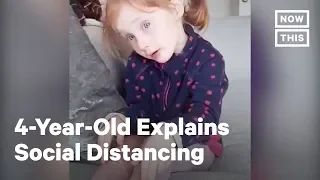 4-Year-Old Explains What Social Distancing Means | NowThis