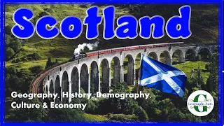 Scotland - Overview - Geography, History, Demography, Culture and Economy