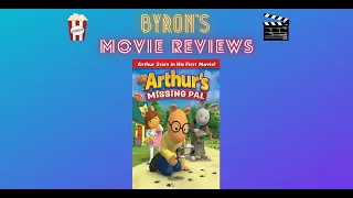Byron's Review on Arthur's Missing Pal (2006)