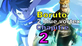 BORUTO TWO BLUE VORTEX CHAPITRE 2 RÉSUMÉ COMPLET FRANÇAIS : LE RASENGAN UUZUHIKO DE BORUTO