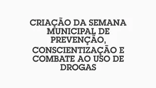 Semana de Prevenção, Conscientização e Combate ao Uso de Drogas é proposta em projeto