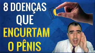 8 doenças que encurtam seu pênis!!!