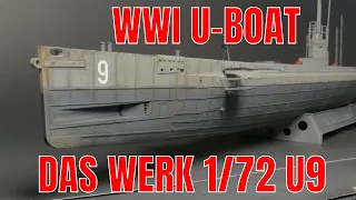 Building the New Das werk 1/72 SM U9  ( WWI UBOAT )