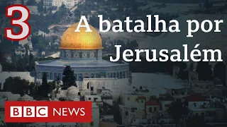 Por que Jerusalém é chave para o conflito entre israelenses e palestinos