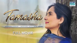 Tamasha | Full Film | Sabreen, Shahood Alvi, Aiza Awan | Heartbreaking Story