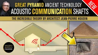 Great Pyramid ‘Air Shafts’ Theory: Acoustic Communication Shafts | Ancient Architects