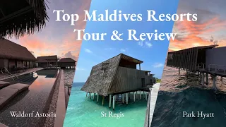 The Best Maldives Resort? St Regis vs. Waldorf Astoria vs. Park Hyatt (Tour)