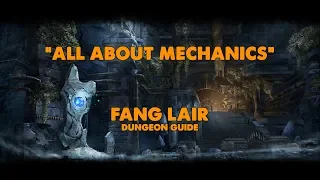 ESO - All About Mechanics - Fang Lair Dungeon Guide (Vet HM)