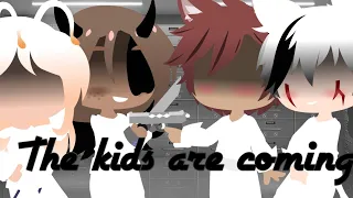 The kids are coming (by: Tones and I) (look in the desc)