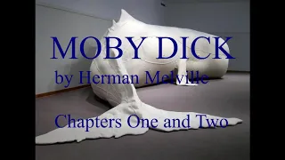 Moby Dick by Herman Melville chapters 1 and 2