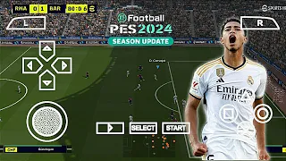 eFootball PES 2024 PPSSPP Camera Ps5 Update Liga Eropa & Arab Face Real Best Graphics