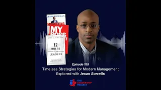 159. Timeless Strategies for Modern Management Explored with Jesan Sorrells