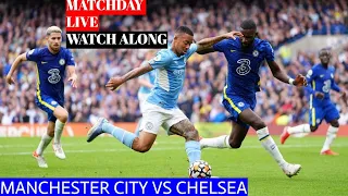 MANCHESTER CITY 1 - 0 CHELSEA LIVE WATCH ALONG