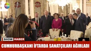 Cumhurbaşkanı iftarda sanatçıları ağırladı