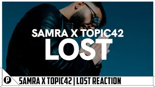 Was KOMPLETT NEUES von SAMRA | SAMRA x TOPIC42 - LOST REACTION | PASCHA REACTION