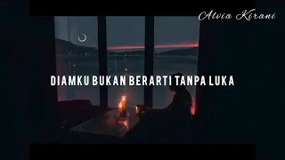 Diamku Bukan Berarti Tanpa Luka ( Ganis Rumpoko ) - Musikalisasi Alkir