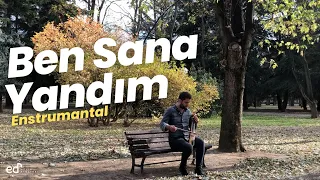 Ben Sana Yandım | Enstrumantal Cover 2022