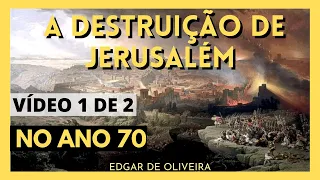 (DC#014) - A destruiçāo de Jerusalém no ano 70 | A queda do templo