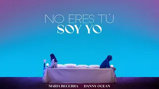 Maria Becerra, Danny Ocean - No Eres Tu Soy Yo (Official Video)