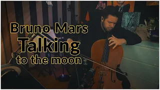 Bruno Mars - Talking To The Moon (Cello Instrumental Cover)