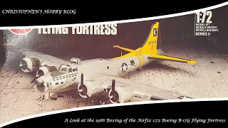 A Look at the 1986 Boxing of the Airfix 1:72 Boeing B-17G Flying Fortress