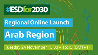 Regional online launch of the Education for Sustainable Development for 2030 Roadmap - Arab States