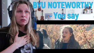 YOU SAY - BYU NOTEWORTHY | REACTION