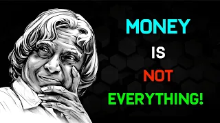 Money is not Everything! | APJ Abdul Kalam Quotes | Life Quotes