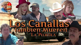 LOS CANALLAS TAMBIEN MUEREN Película Completa.