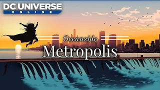 DCUO | Metropolis Oceanside Relaxation Session | Ambience | V1.0 | 1080p / 60