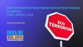 Екотероризм: як росія руйнує екосистему України та Європи
