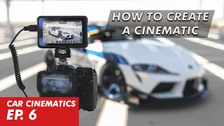 Completing a Cinematic from Start to Finish | CAR CINEMATICS [EP. 6]