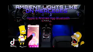 AMBIENT LIGHTS AS ON MERCEDES / TESTED ON AUDI A3 /BLUETOOTH APP FOR APPLE AND ANDROID/OSMO MOBILE 3