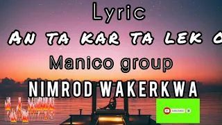 Nimrod Wakerkwa_an ta kar ta lek o (lyrics) Terbaru